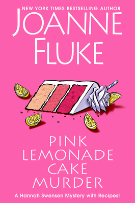 Pink Lemonade Cake Murder: A Delightful & Irresistible Culinary Cozy Mystery with Recipes (A Hannah Swensen Mystery #29) By Joanne Fluke Cover Image