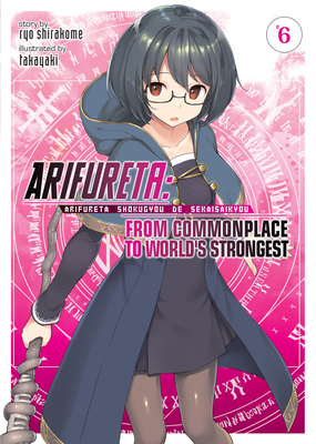 Arifureta: From Commonplace to World's Strongest (Light Novel) Vol. 6 Cover Image