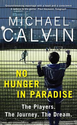 No Hunger in Paradise: The Players. The Journey. The Dream Cover Image