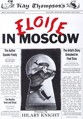Eloise in Moscow By Kay Thompson, Hilary Knight (Illustrator) Cover Image
