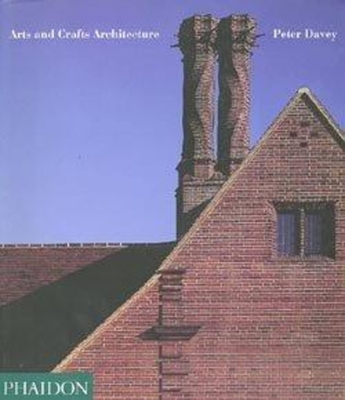 Arts and Crafts Architecture By Peter Davey Cover Image