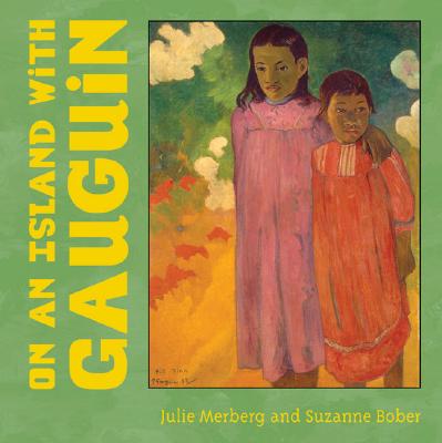 On an Island with Gauguin (Mini Masters #9) By Julie Merberg, Suzanne Bober Cover Image