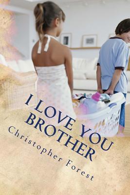 I Love You Brother By Christopher Forest Cover Image