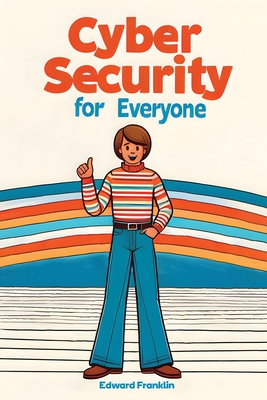Cybersecurity for Everyone Cover Image