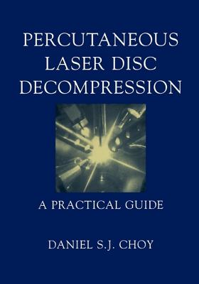 Percutaneous Laser Disc Decompression: A Practical Guide Cover Image