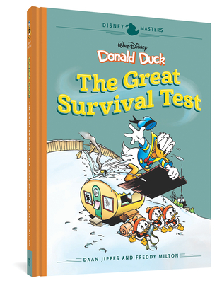 Walt Disney's Donald Duck: The Great Survival Test: Disney Masters Vol. 4 (The Disney Masters Collection)