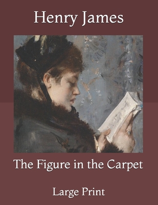 The Figure in the Carpet: Large Print Cover Image