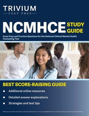 NCMHCE Study Guide: Exam Prep and Practice Questions for the National Clinical Mental Health Counseling Test Cover Image