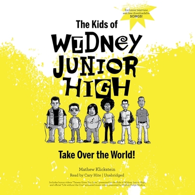 The Kids of Widney Junior High Take Over the World! cover