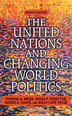 The United Nations and Changing World Politics: Revised and Updated with a New Introduction Cover Image