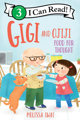Gigi and Ojiji: Food for Thought (I Can Read Level 3) By Melissa Iwai, Melissa Iwai (Illustrator) Cover Image