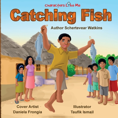 Characters Like Me-Catching Fish By Schertevear Q. Watkins Cover Image