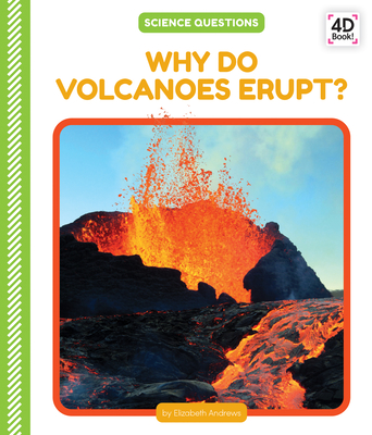 Why Do Volcanoes Erupt? (Science Questions) Cover Image