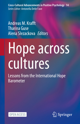 Hope Across Cultures: Lessons from the International Hope Barometer (Cross-Cultural Advancements in Positive Psychology #14)