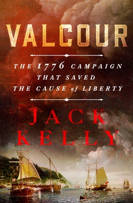 Valcour: The 1776 Campaign That Saved the Cause of Liberty Cover Image
