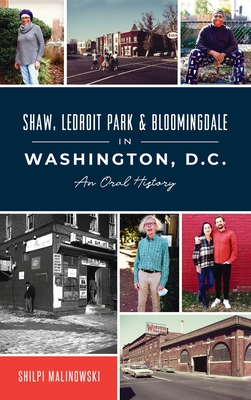 Shaw, Ledroit Park and Bloomingdale in Washington, DC: An Oral History (American Heritage) By Shilpi Malinowski Cover Image