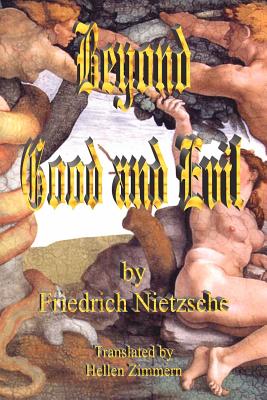 Beyond Good and Evil By Friedrich Wilhelm Nietzsche, Helen Zimmern (Translator) Cover Image