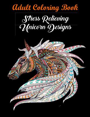 Adult Coloring Book: Stress Relieving Designs for Relaxation (Stress  Relieving Coloring Books)
