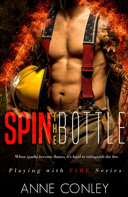 Spin the Bottle (Playing with Fire #3) Cover Image