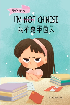 I'm Not Chinese (我不是中国人): A Story About Identity, Language Learning, and Building Confidence Through Small W Cover Image