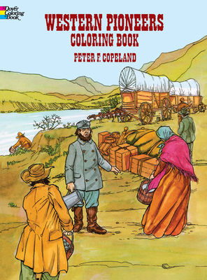 Western Pioneers Coloring Book (Dover American History Coloring Books)