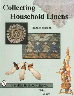Collecting Household Linens (Schiffer Book for Collectors) Cover Image