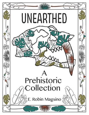 Unearthed: A Prehistoric Collection Cover Image