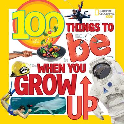 100 Things to Be When You Grow Up Cover Image