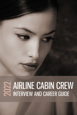 AIRLINE Career Guide: Your in depth guide to passing the flight attendant assessment By Marguerite Marlow Cover Image