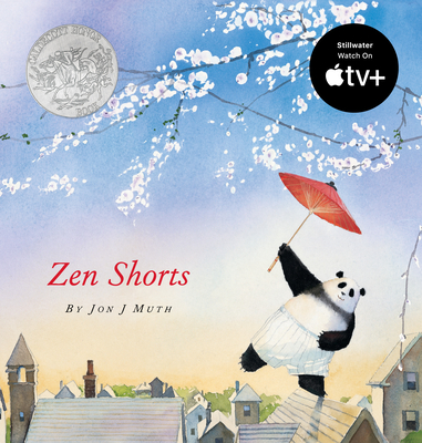 Zen Shorts (A Stillwater and Friends Book) By Jon J. Muth, Jon J. Muth (Illustrator) Cover Image