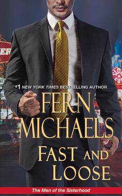 Fast and Loose (Men of the Sisterhood #2) By Fern Michaels, Laural Merlington (Read by) Cover Image