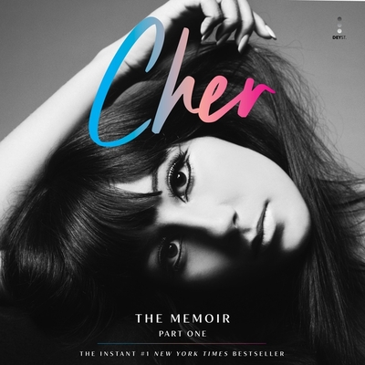 Cher: The Memoir, Part One By Cher, Cher (Read by), Stephanie J. Block (Read by) Cover Image