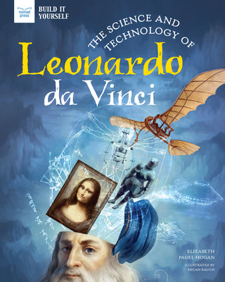 Cover for The Science and Technology of Leonardo Da Vinci (Build It Yourself)