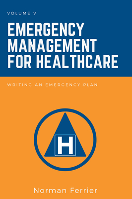 Emergency Management for Healthcare: Writing an Emergency Plan Cover Image