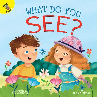 What Do You See? (Seasons Around Me) By Michael Taylor, Chiara Fiorentino (Illustrator) Cover Image