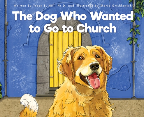 The Dog Who Wanted to Go to Church Cover Image