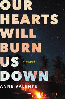Cover for Our Hearts Will Burn Us Down