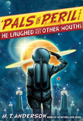 He Laughed with His Other Mouths (A Pals in Peril Tale)
