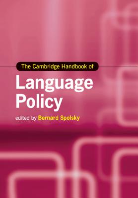 The Cambridge Handbook of Language Policy (Cambridge Handbooks in ...