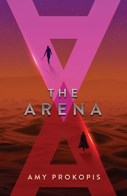 The Arena By Amy Prokopis Cover Image