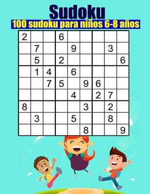 Sudoku: 100 sudoku para niños 6-8 años: Entrena la y la Lógica Sudoku fácil 9x9 con soluciones para niños Mejore las h (Paperback) | The Flying Pig Bookstore