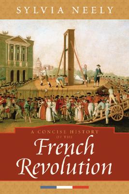 Concise History of the French Revolution (Critical Issues in World and International History)