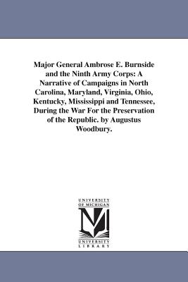 Cover for Major General Ambrose E. Burnside and the Ninth Army Corps