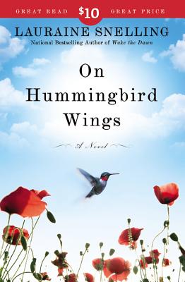 On Hummingbird Wings: A Novel By Lauraine Snelling Cover Image