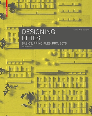 Designing Cities: Basics, Principles, Projects Cover Image