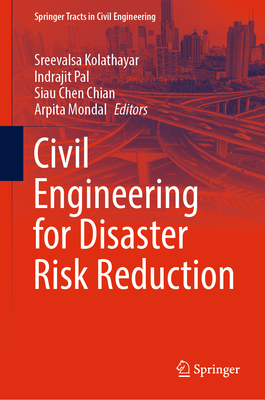Civil Engineering for Disaster Risk Reduction (Springer Tracts in Civil Engineering) Cover Image