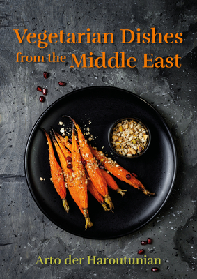 Vegetarian Dishes from the Middle East By Arto Der Haroutunian Cover Image