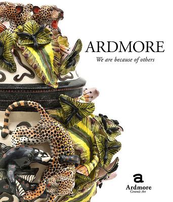 Ardmore: We Are Because of Others: The Story of Fee Halsted and Ardmore Ceramic Art By Ardmore Ceramic Art Cover Image