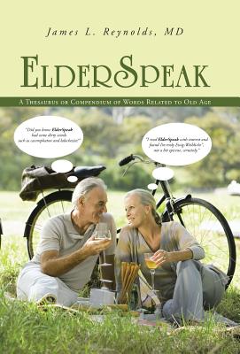 ElderSpeak: A Thesaurus or Compendium of Words Related to Old Age Cover Image