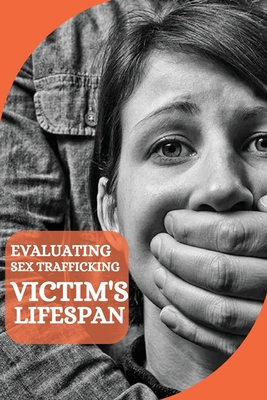 Evaluating Sex Trafficking Victim's Lifespan Cover Image